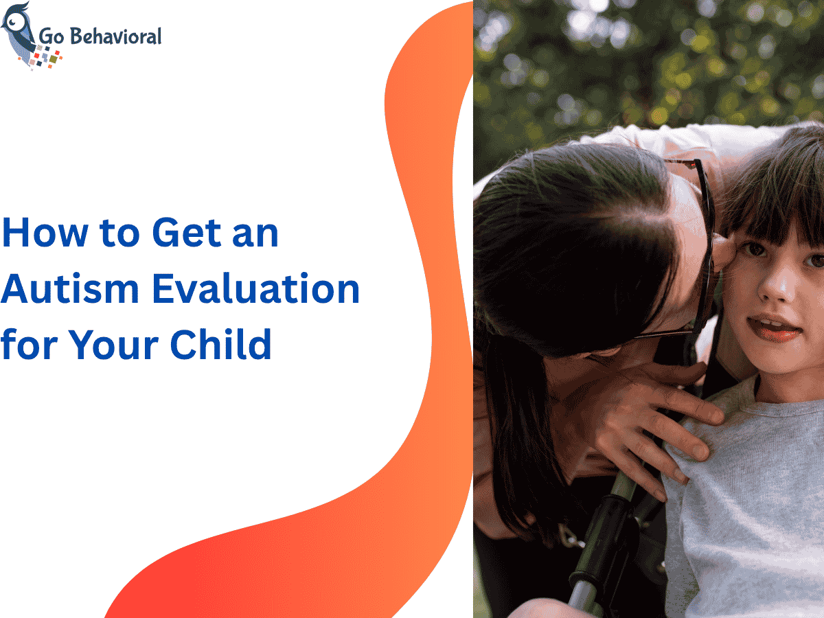 How to Get an Autism Evaluation for Your Child